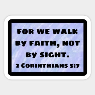 Bible Verse 2 Corinthians 5:7 Sticker